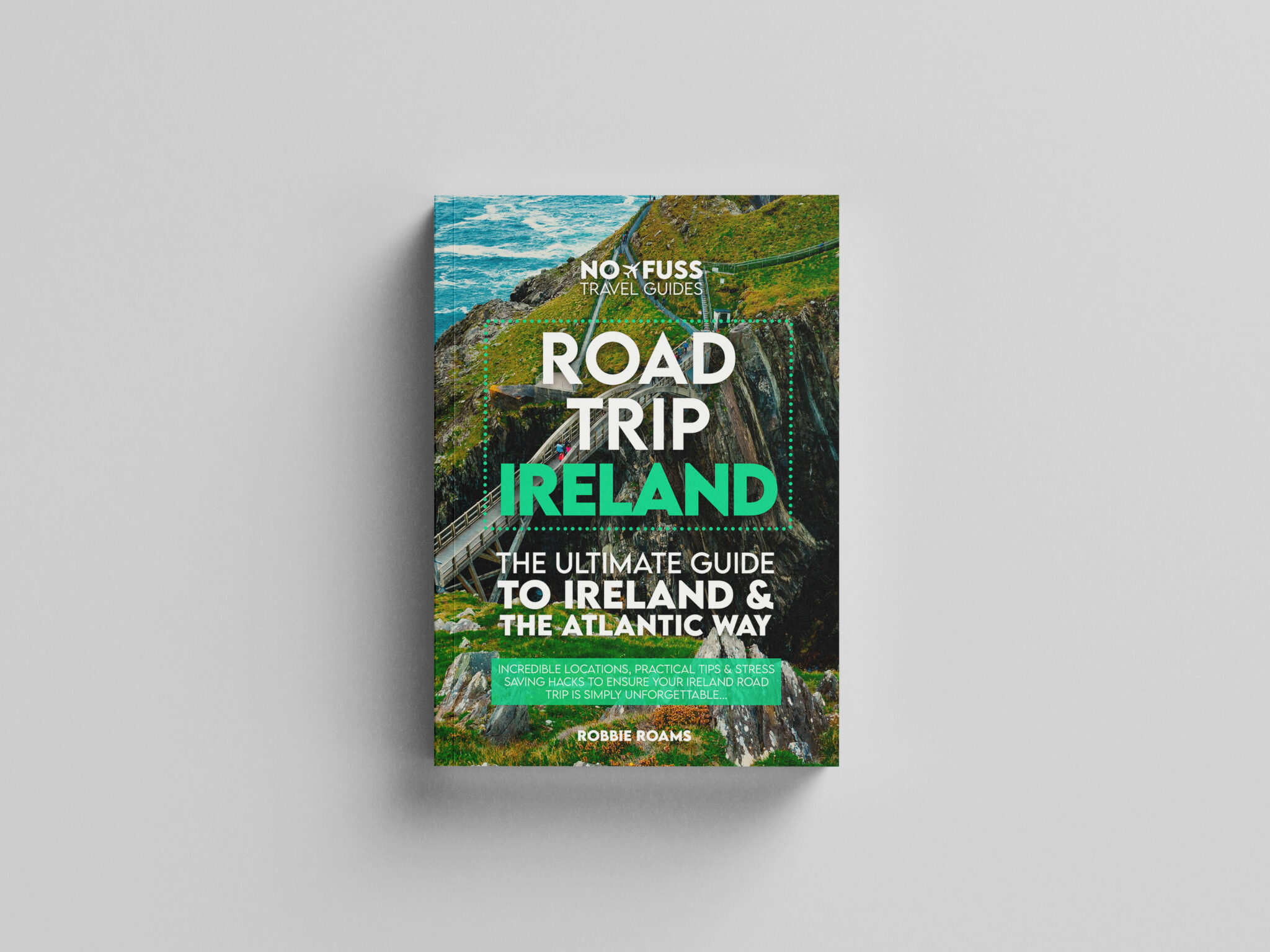 Ireland & Wild Atlantic Way Guide Book by Robbie Roam