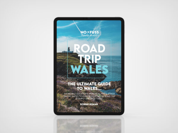 Road Trip Wales Digital PDF ONLY - The Ultimate Wales Guide by Robbie Roams