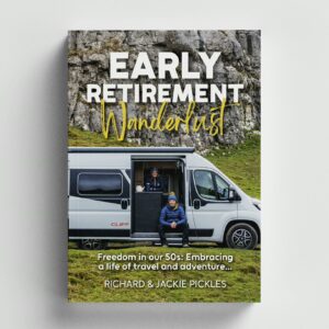 Early Retirement Wanderlust: A Practical Guide to Retiring Early and Travelling the World